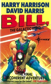 Bill, the Galactic Hero: The Final Incoherent Adventure