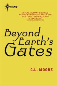 Beyond Earth’s Gates