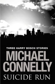 Suicide Run: Three Harry Bosch Stories