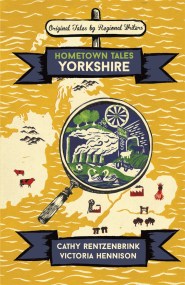 Hometown Tales: Yorkshire