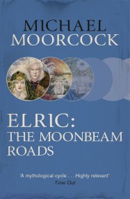 Elric: The Moonbeam Roads