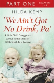 ‘We Ain’t Got No Drink, Pa’: Part 1