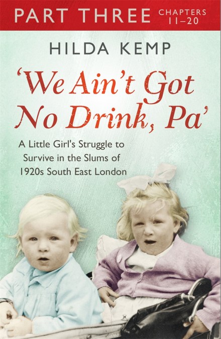 ‘We Ain’t Got No Drink, Pa’: Part 3