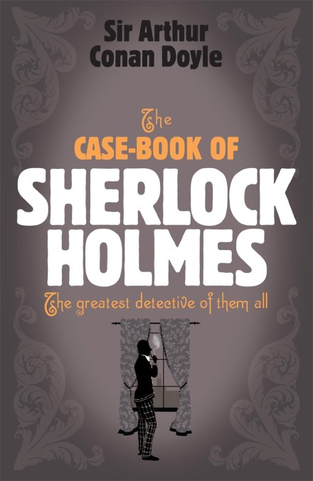 Sherlock Holmes: The Case-Book of Sherlock Holmes (Sherlock Complete Set 9)