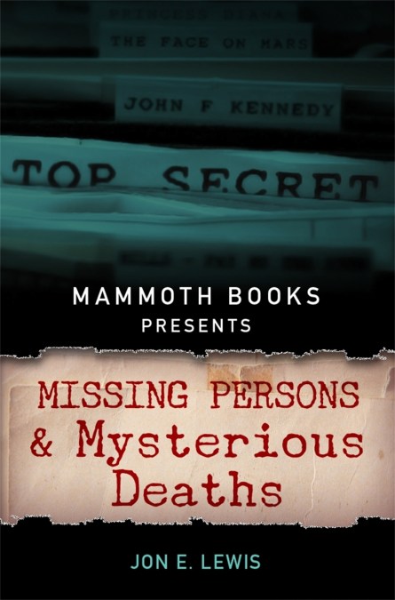 Mammoth Books presents Missing Persons and Mysterious Deaths