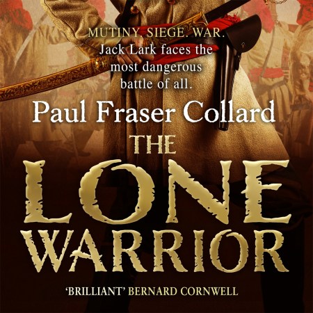 The Lone Warrior (Jack Lark, Book 4)