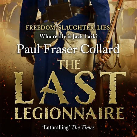 The Last Legionnaire (Jack Lark, Book 5)