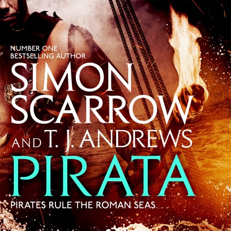 Pirata: The dramatic novel of the pirates who hunt the seas of the Roman Empire