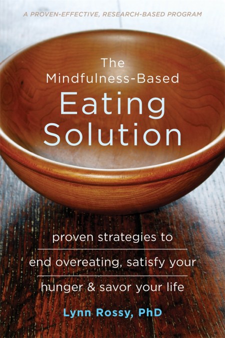 The Mindfulness-Based Eating Solution