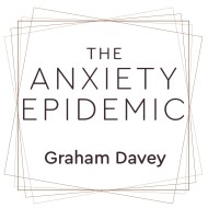 The Anxiety Epidemic