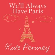 We’ll Always Have Paris