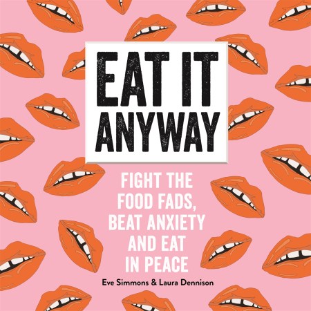 Eat It Anyway