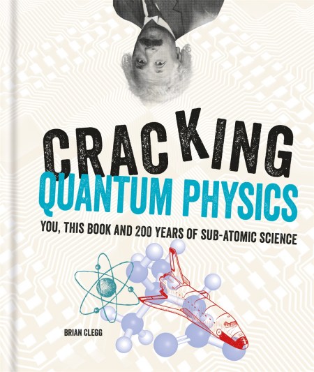 Cracking Quantum Physics