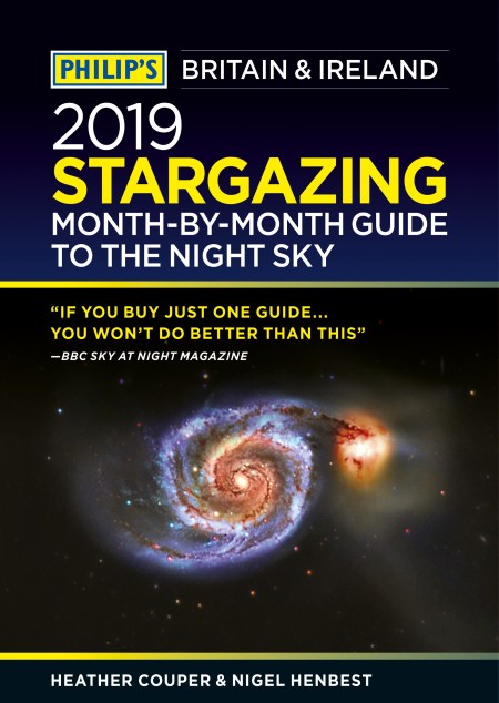 Philip’s 2019 Stargazing Month-by-Month Guide to the Night Sky Britain & Ireland