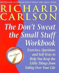 Don't Sweat the Small Stuff Workbook