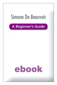 Simone de Beauvoir - A Beginner's Guide