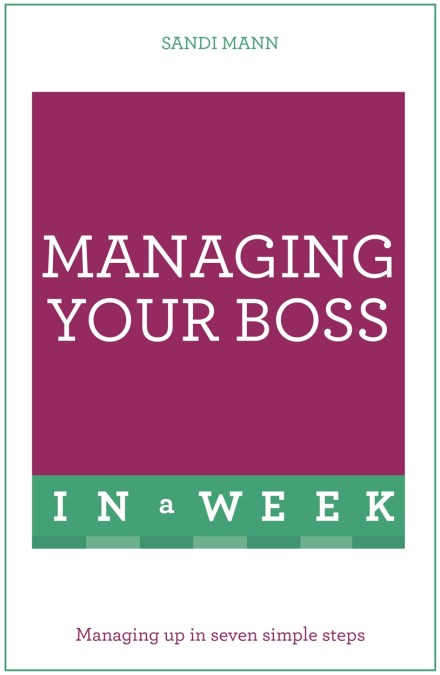 Managing Your Boss In A Week