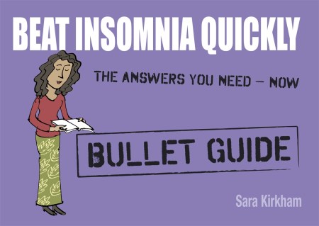 Beat Insomnia Quickly: Bullet Guides