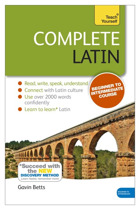 Complete Latin Beginner to Intermediate Book and Audio Course