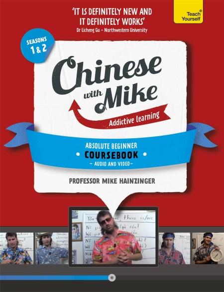 Learn Chinese with Mike Absolute Beginner Coursebook Seasons 1 & 2