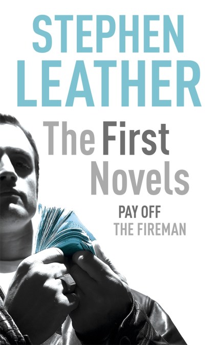 Stephen Leather: The First Novels