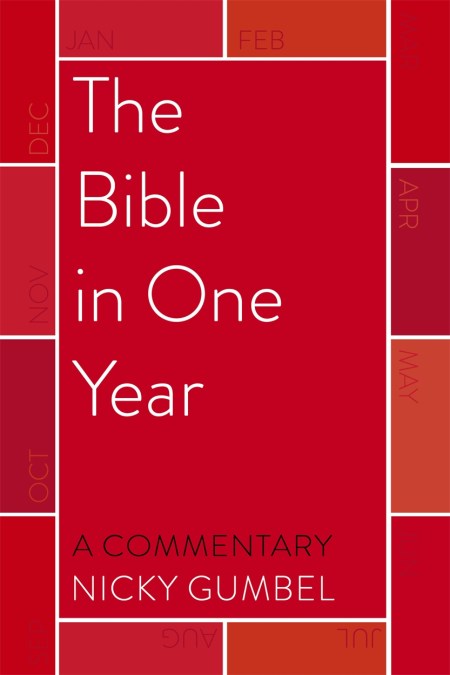 The Bible in One Year – a Commentary by Nicky Gumbel