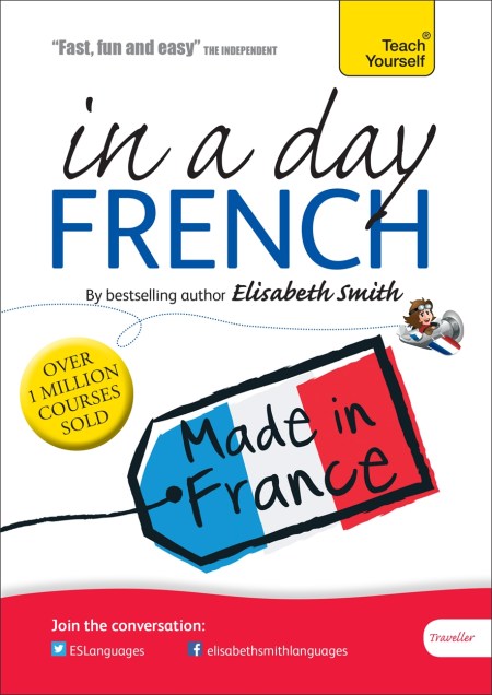 Beginner’s French in a Day: Teach Yourself