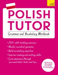 Polish Tutor: Grammar and Vocabulary Workbook (Learn Polish with Teach Yourself)