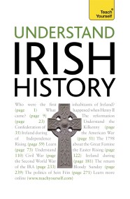 Understand Irish History: Teach Yourself