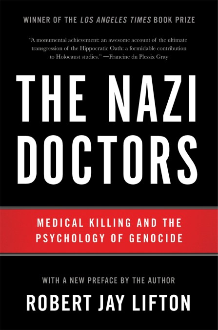 The Nazi Doctors (Revised Edition)