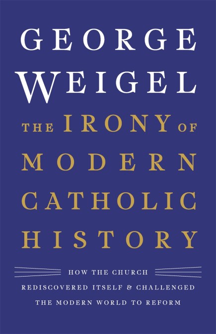 The Irony of Modern Catholic History