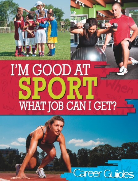 I’m Good At Sport, What Job Can I Get?