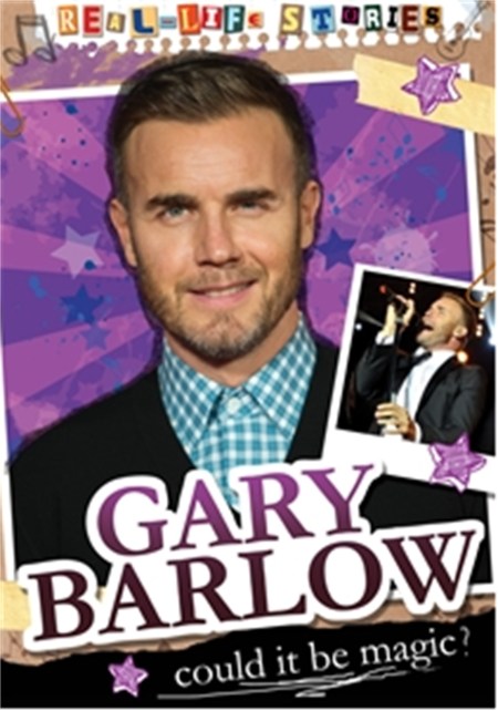 Real-life Stories: Gary Barlow