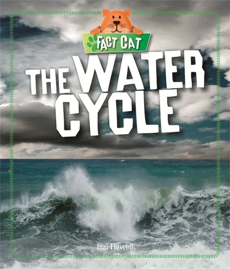 Fact Cat: Science: The Water Cycle