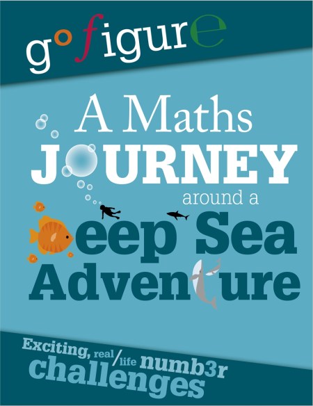 Go Figure: A Maths Journey Around a Deep Sea Adventure