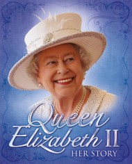 Queen Elizabeth II: Her Story