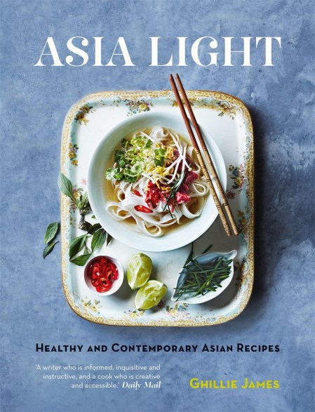 Asia Light: Healthy & fresh South-East Asian recipes