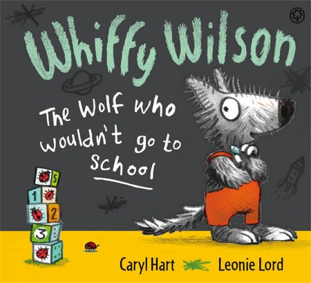 Whiffy Wilson: The Wolf who wouldn't go to school