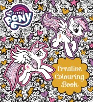 My Little Pony: My Little Pony Creative Colouring Book