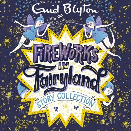 Fireworks in Fairyland Story Collection