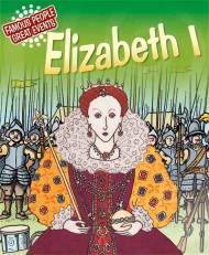 Famous People, Great Events: Elizabeth I