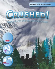 Science Adventures: Crushed! - Explore forces and use science to survive