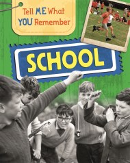 Tell Me What You Remember: School