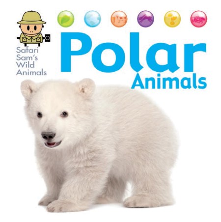 Safari Sam's Wild Animals: Polar Animals