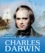 Super Scientists: Charles Darwin