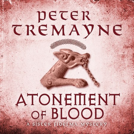 Atonement of Blood (Sister Fidelma Mysteries Book 24)