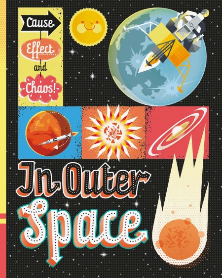 Cause, Effect and Chaos!: In Outer Space