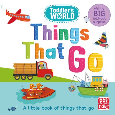 Toddler's World: Things That Go