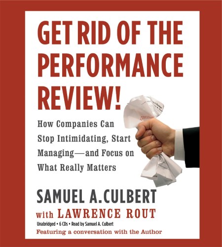 Get Rid Of The Performance Review!