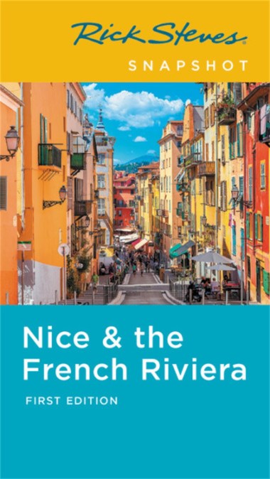 Rick Steves Snapshot Nice & the French Riviera (First Edition)